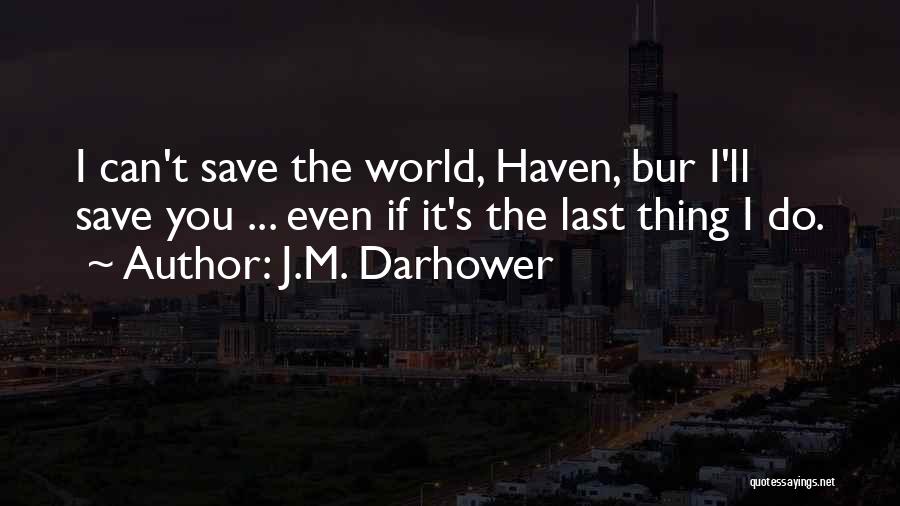 J.M. Darhower Quotes 1729524