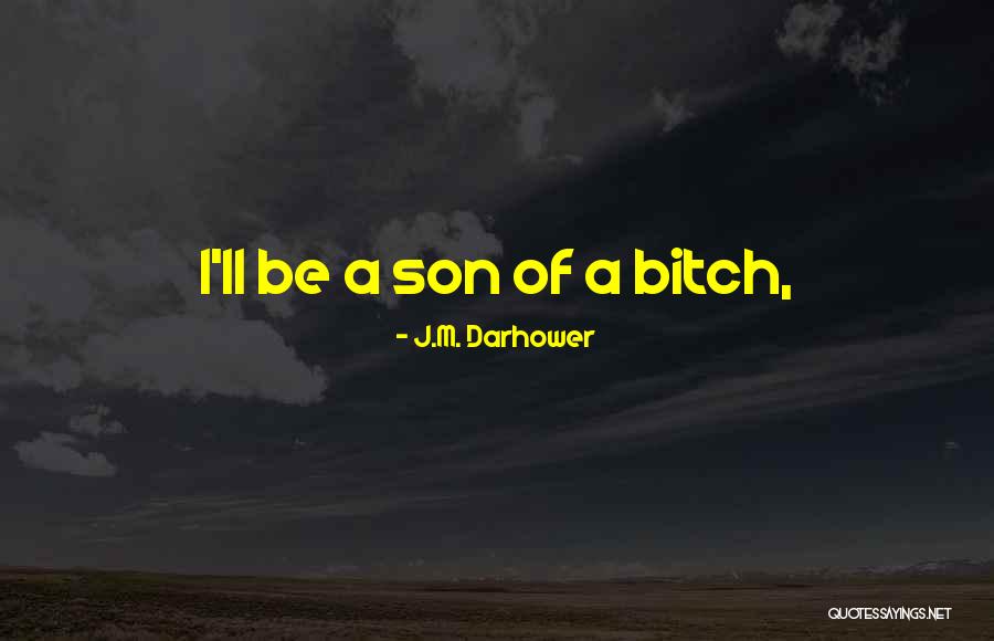 J.M. Darhower Quotes 342297