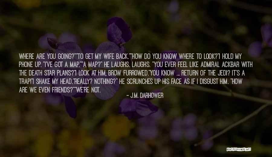 J.M. Darhower Quotes 548850