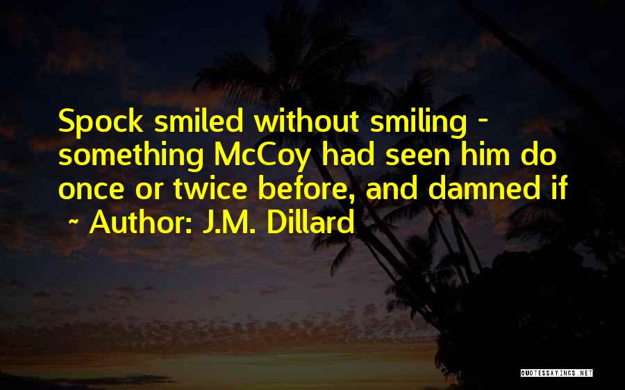 J.M. Dillard Quotes 218269