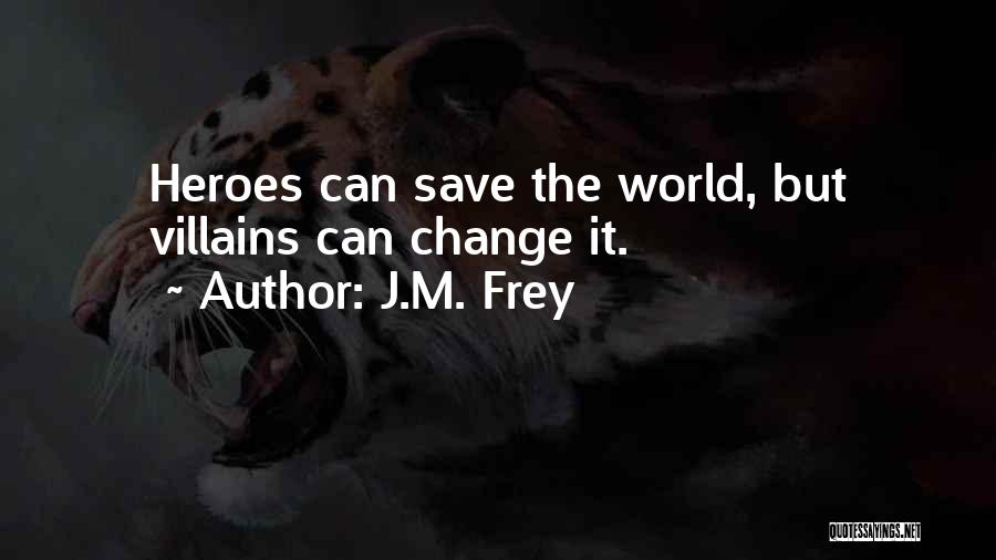 J.M. Frey Quotes 664048