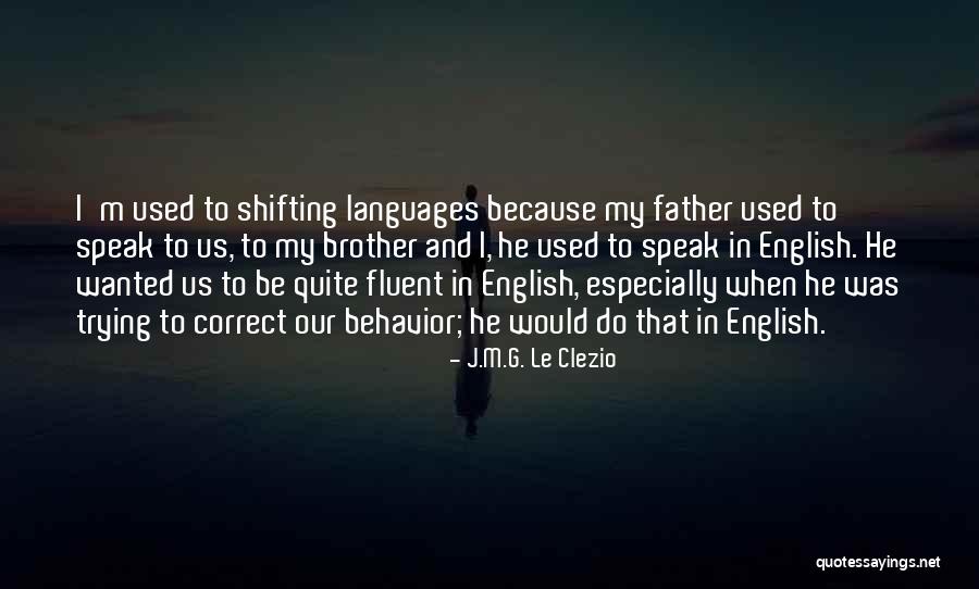 J.M.G. Le Clezio Quotes 1755723 J.M.G. Le Clezio Quotes 1755723