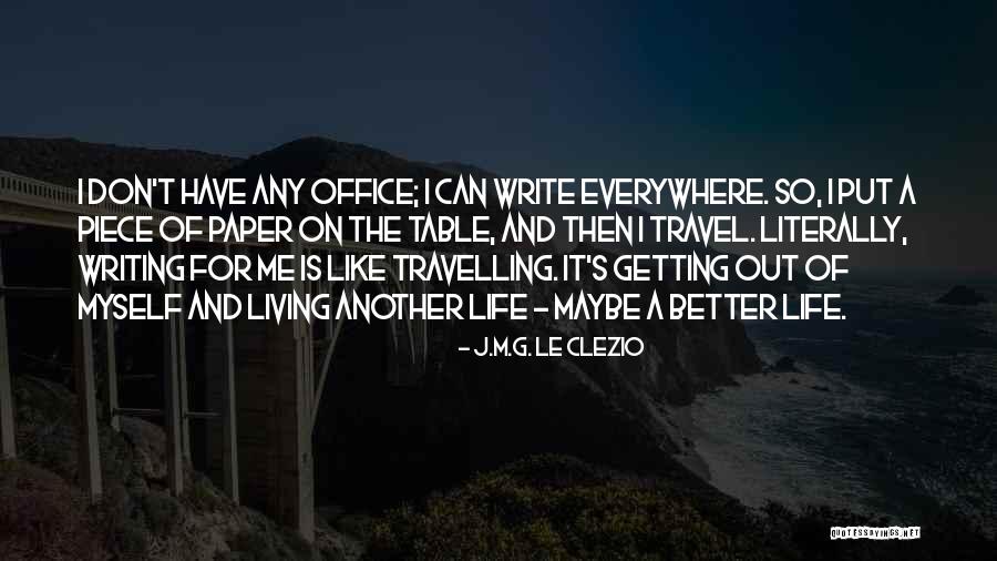 J.M.G. Le Clezio Quotes 341311 J.M.G. Le Clezio Quotes 341311