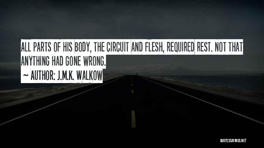 J.M.K. Walkow Quotes 1002124