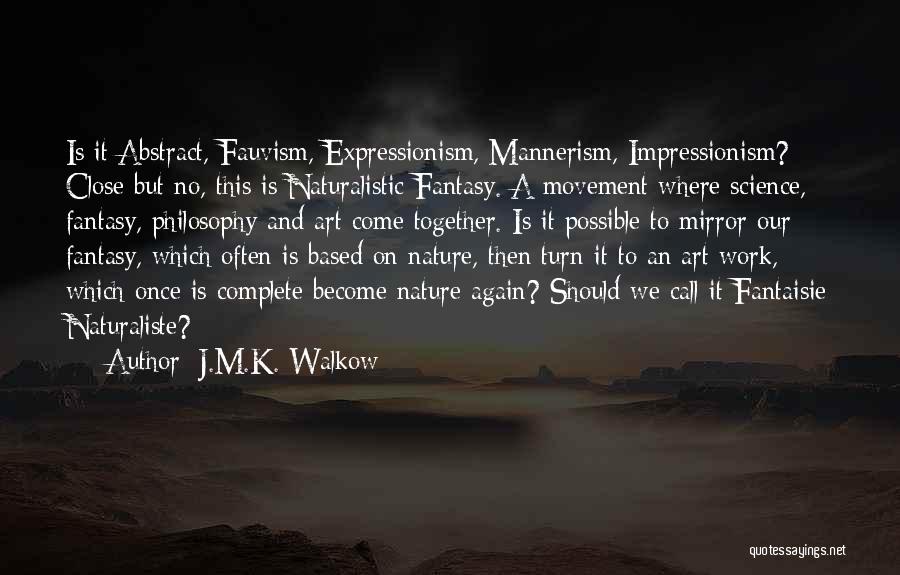 J.M.K. Walkow Quotes 1221758