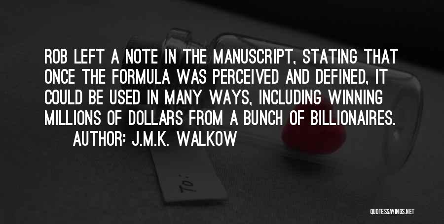 J.M.K. Walkow Quotes 736368