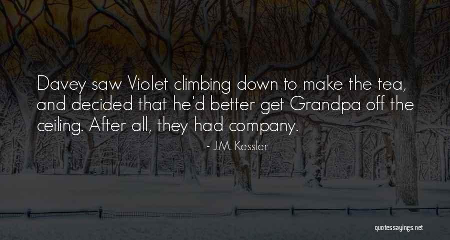 J.M. Kessler Quotes 606952