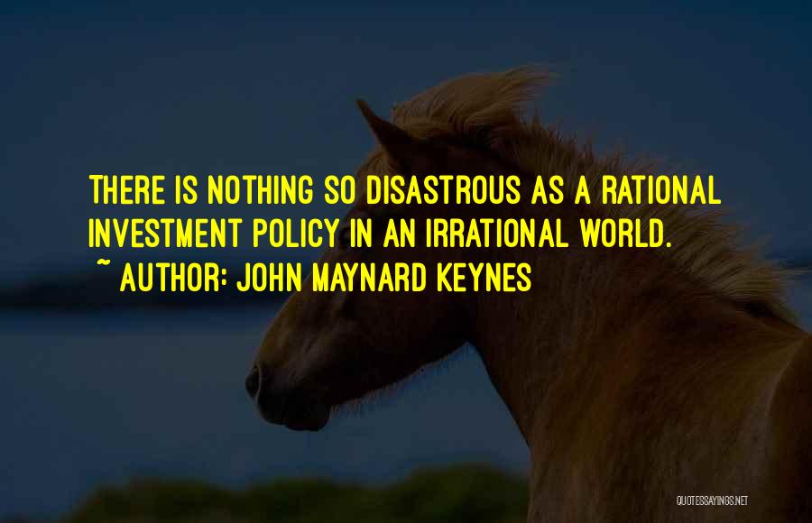 J M Keynes Quotes By John Maynard Keynes