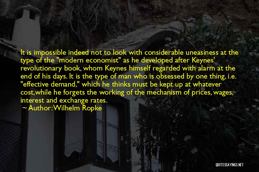 J M Keynes Quotes By Wilhelm Ropke