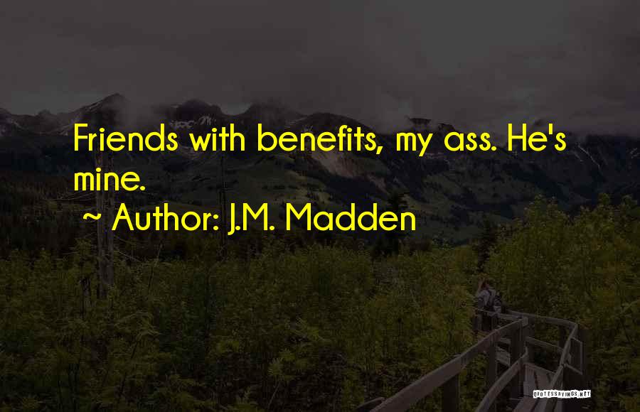 J.M. Madden Quotes 1716014