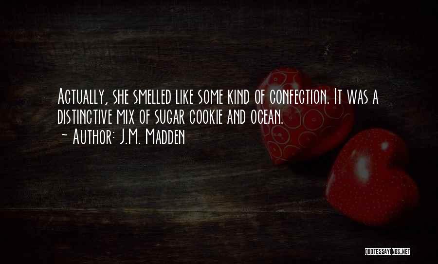 J.M. Madden Quotes 558747