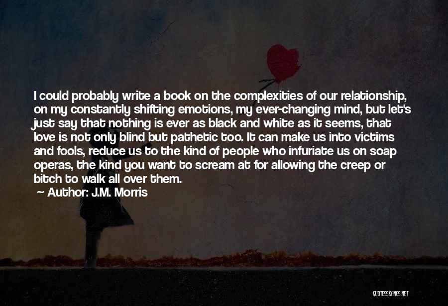 J.M. Morris Quotes 484540