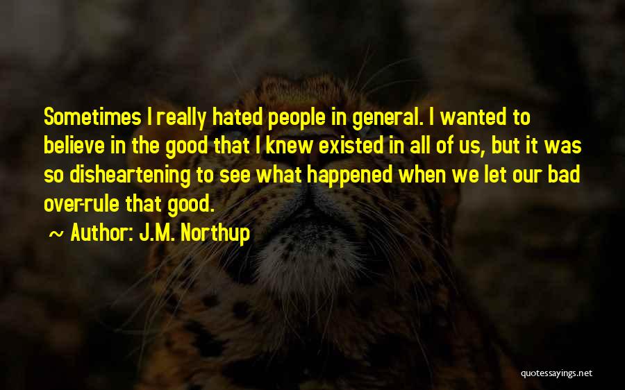 J.M. Northup Quotes 1983707