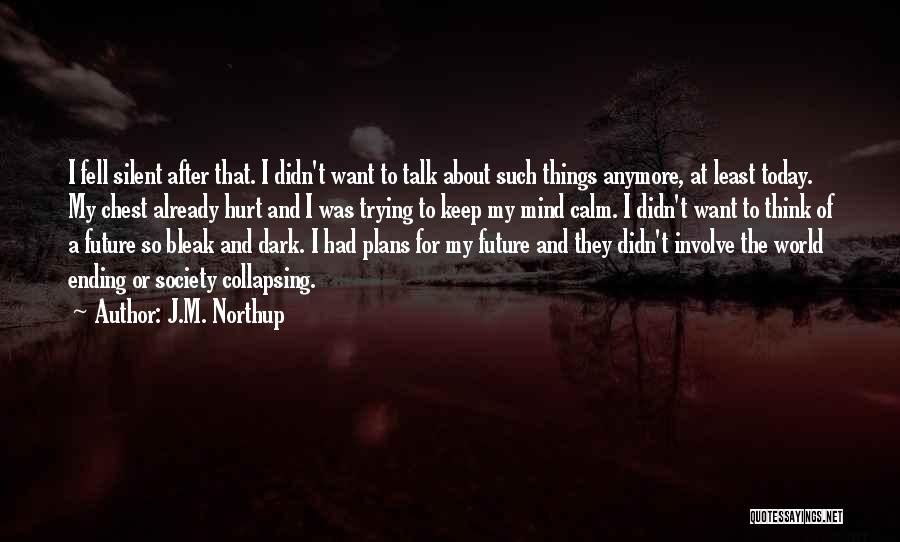 J.M. Northup Quotes 259404