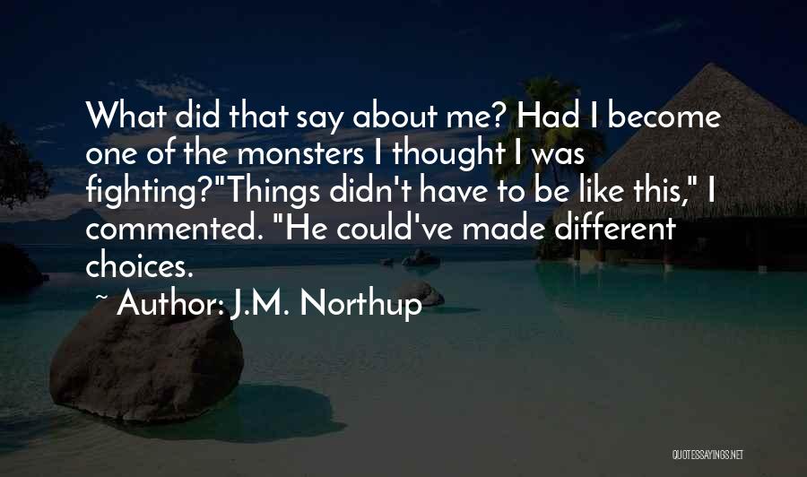 J.M. Northup Quotes 83454