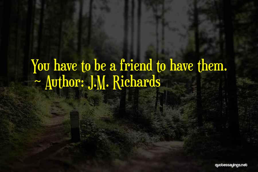 J.M. Richards Quotes 1483598