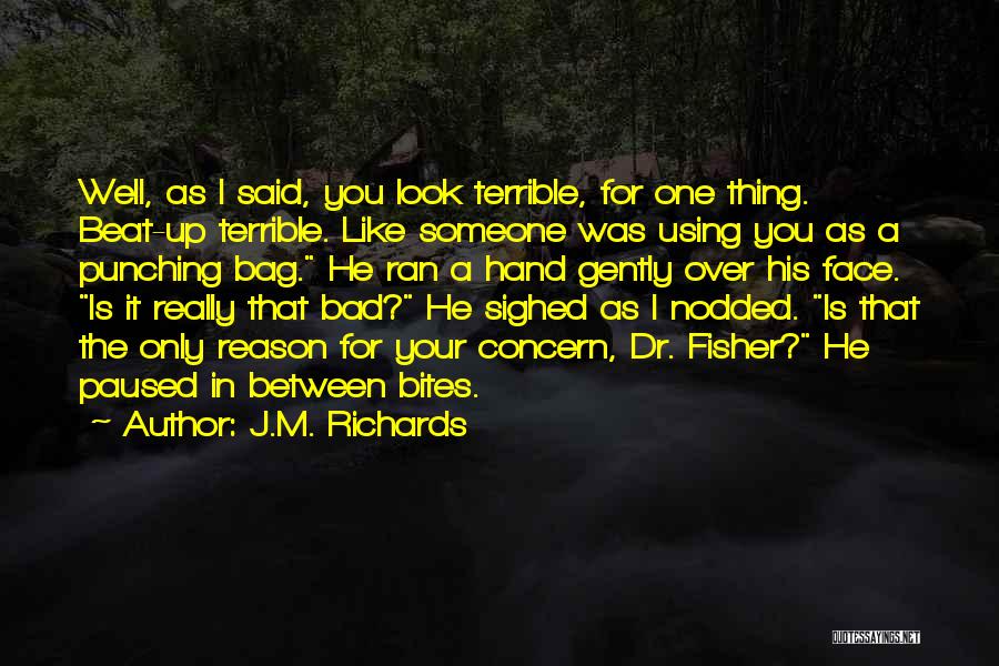 J.M. Richards Quotes 1778342