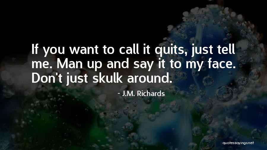 J M Richards Quotes Quotes By J.M. Richards J M Richards Quotes Quotes By J.M. Richards