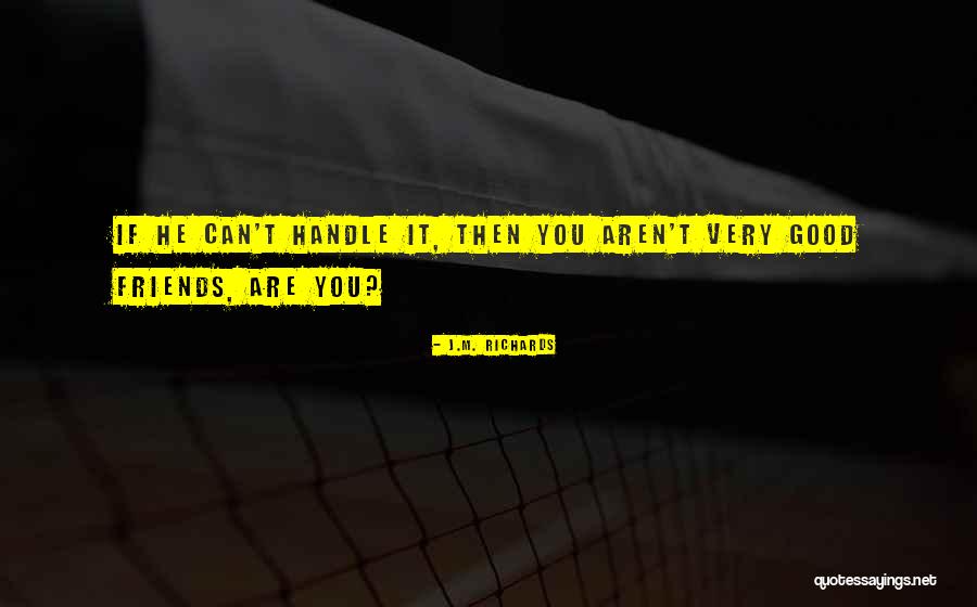 J M Richards Quotes Quotes By J.M. Richards J M Richards Quotes Quotes By J.M. Richards