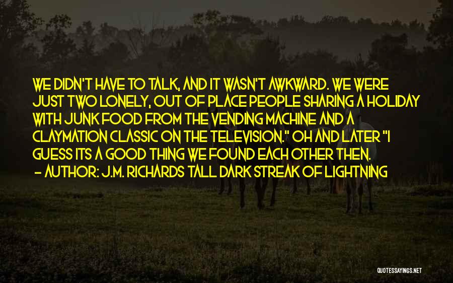 J.M. Richards Tall Dark Streak Of Lightning Quotes 1324943