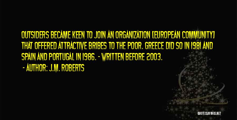 J.M. Roberts Quotes 138468