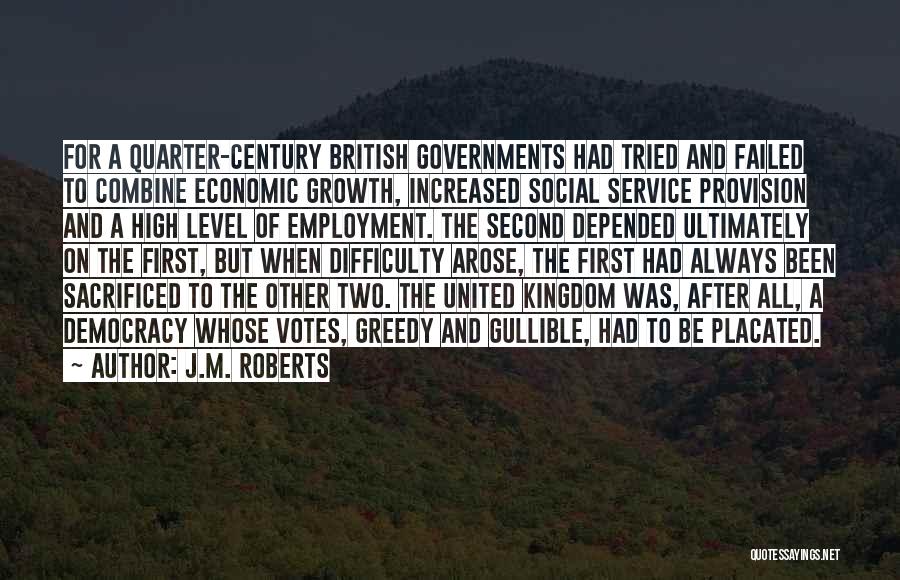 J.M. Roberts Quotes 1460601