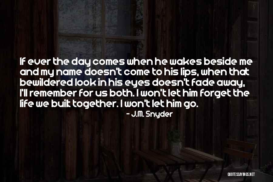 J.M. Snyder Quotes 2075715 J.M. Snyder Quotes 2075715