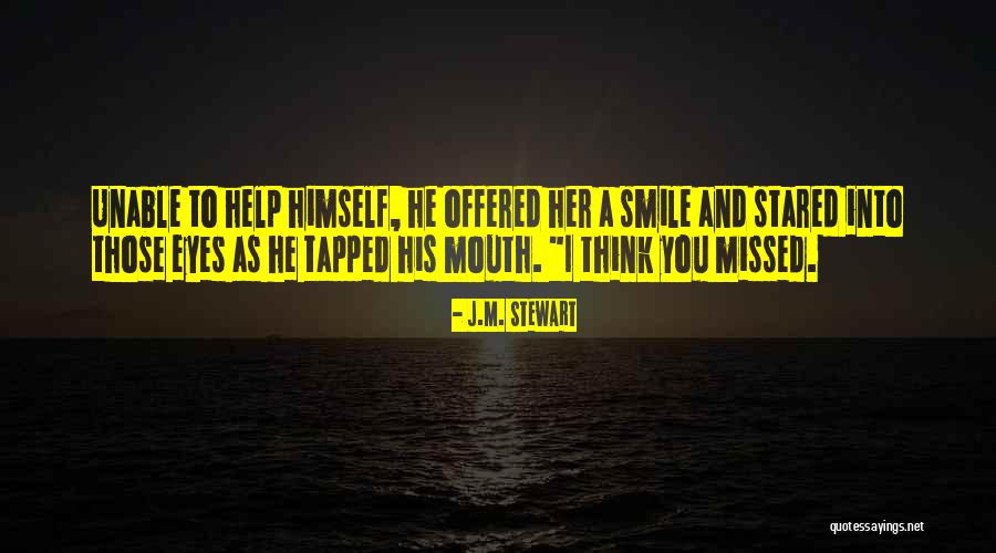 J.M. Stewart Quotes 1500726 J.M. Stewart Quotes 1500726