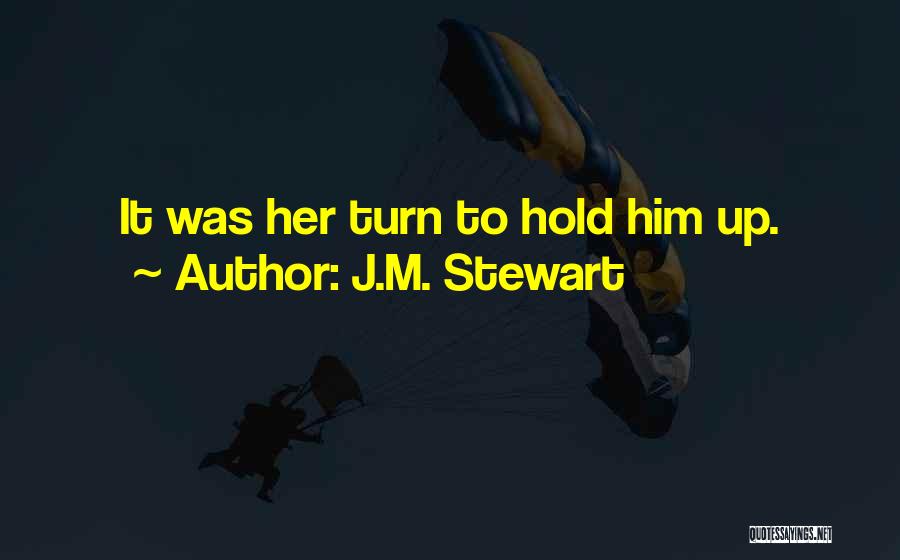 J.M. Stewart Quotes 1785330