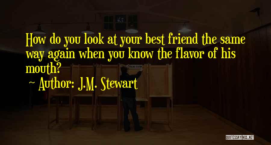 J.M. Stewart Quotes 203874