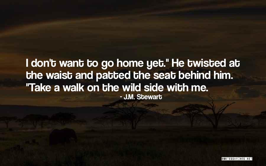J.M. Stewart Quotes 2106665 J.M. Stewart Quotes 2106665
