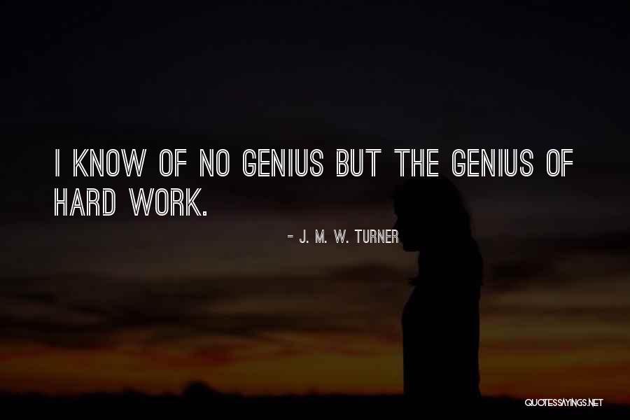 J. M. W. Turner Quotes 162844 J. M. W. Turner Quotes 162844