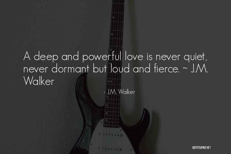 J.M. Walker Quotes 1723156