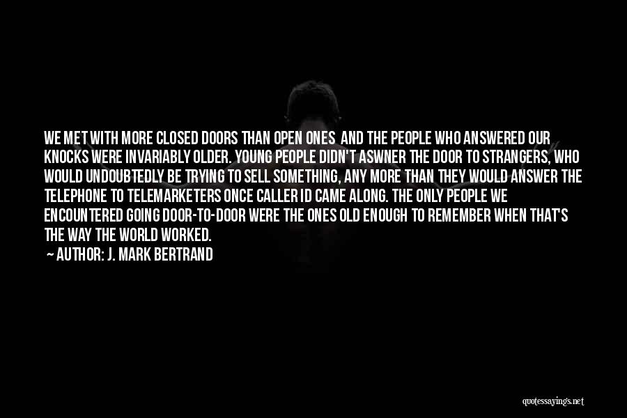 J. Mark Bertrand Quotes 117693