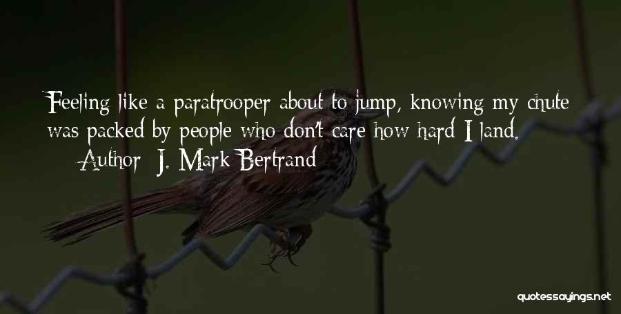 J. Mark Bertrand Quotes 1285839