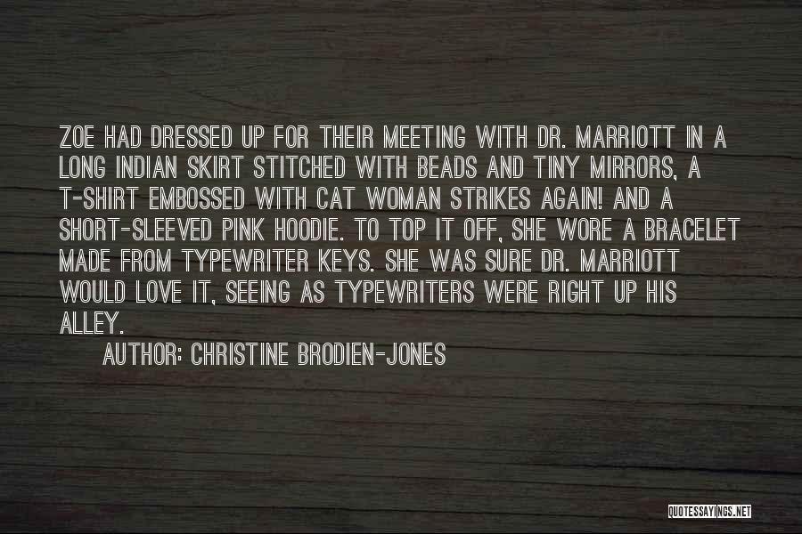 J Marriott Quotes By Christine Brodien-Jones