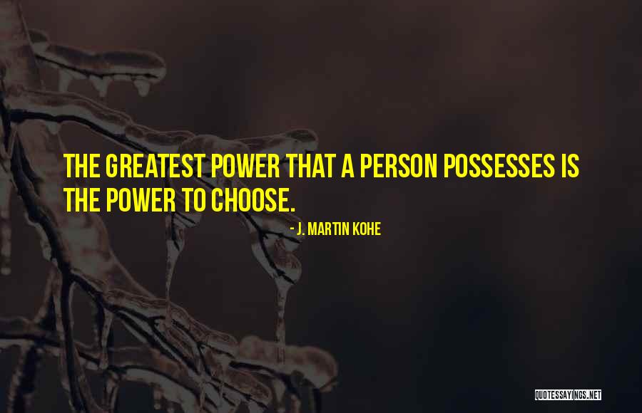 J. Martin Kohe Quotes 695086 J. Martin Kohe Quotes 695086