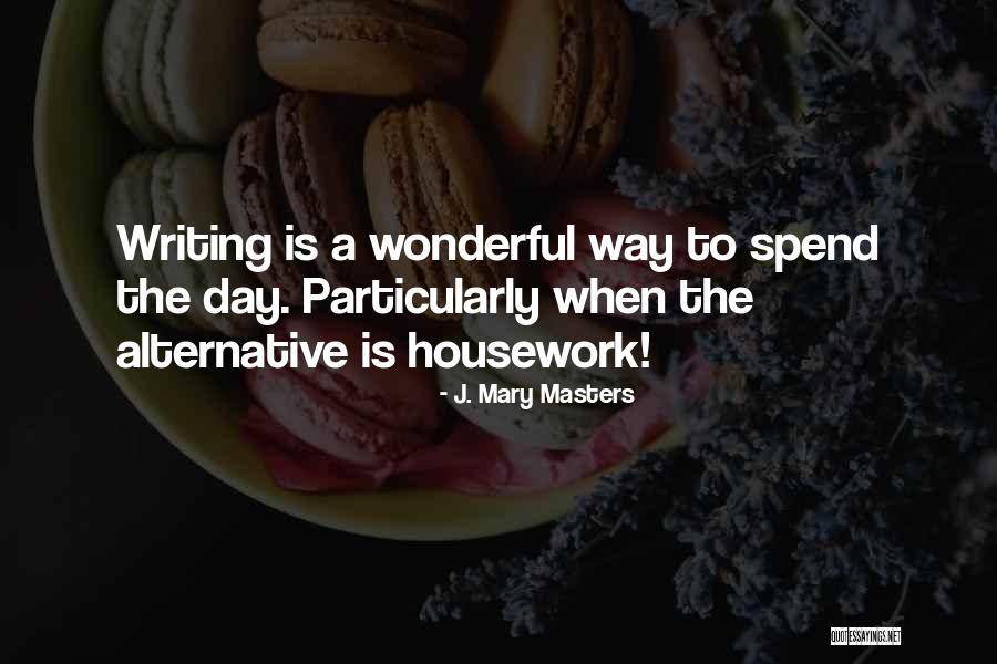J. Mary Masters Quotes 1071116 J. Mary Masters Quotes 1071116