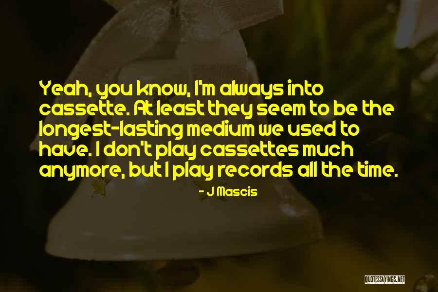 J Mascis Quotes 1581611 J Mascis Quotes 1581611