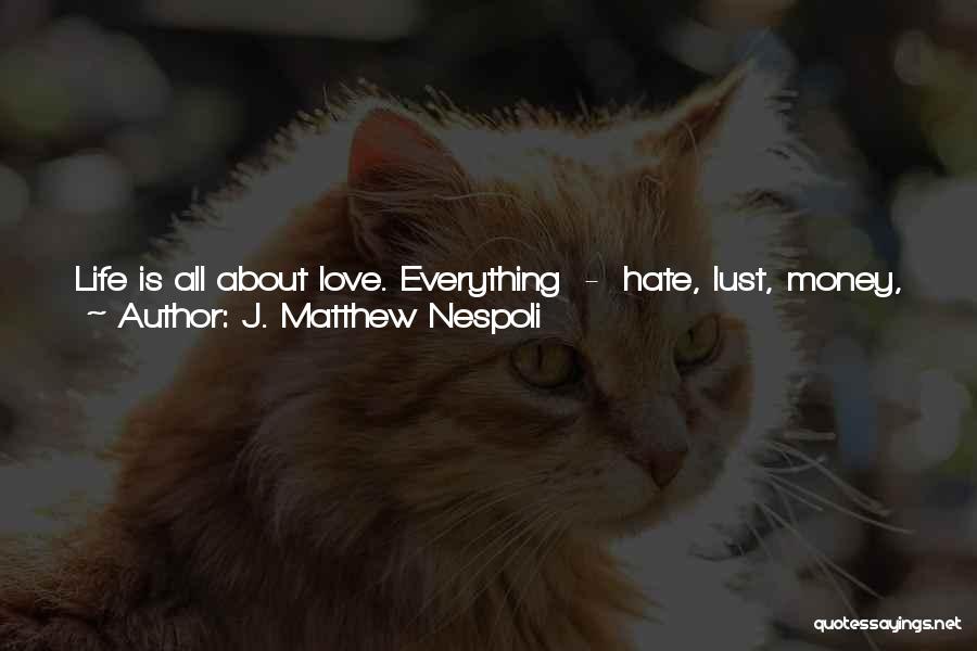 J. Matthew Nespoli Quotes 1243870