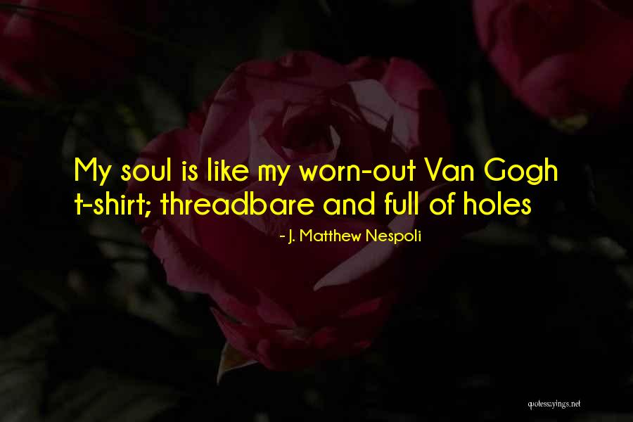 J. Matthew Nespoli Quotes 1608565 J. Matthew Nespoli Quotes 1608565