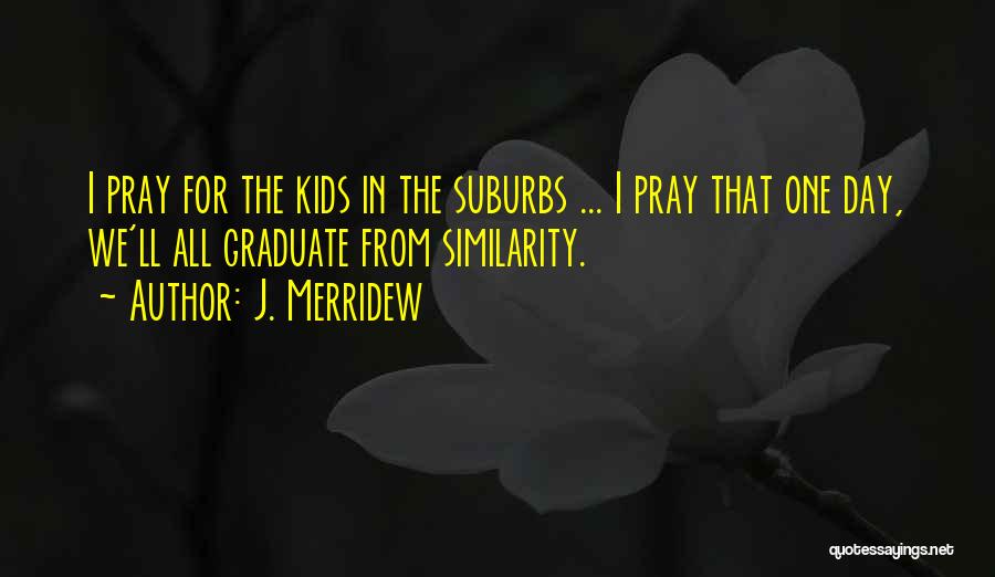 J. Merridew Quotes 1878306