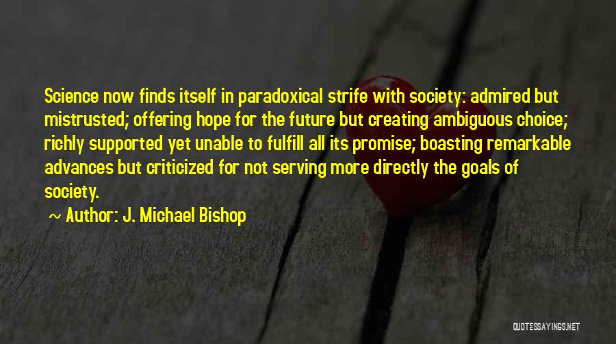 J. Michael Bishop Quotes 1709529