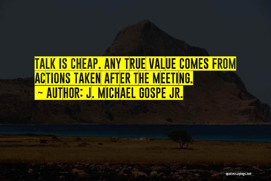 J. Michael Gospe Jr. Quotes 2235130