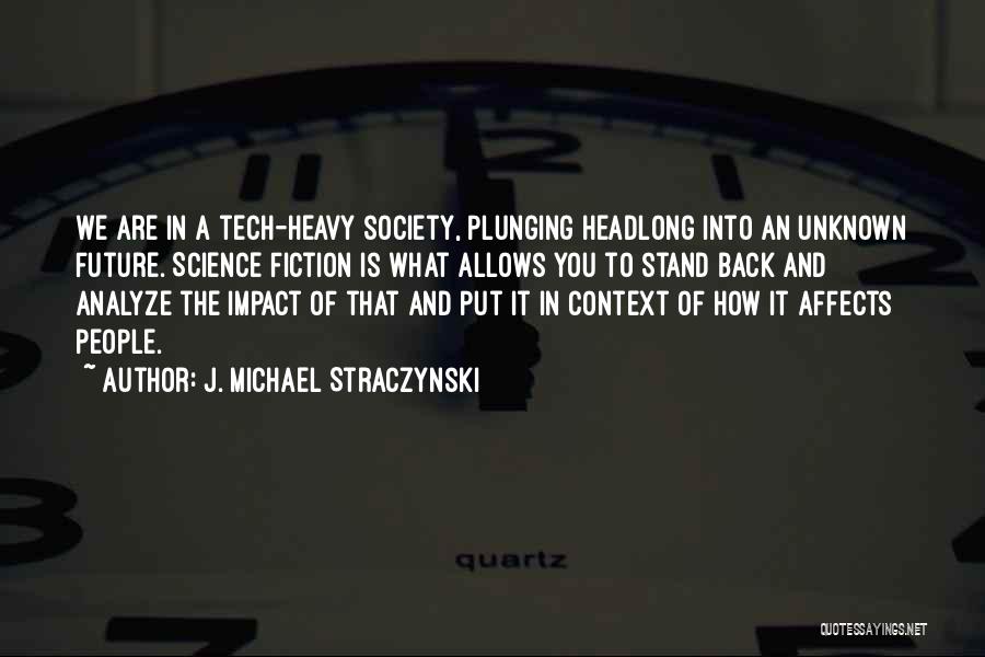 J. Michael Straczynski Quotes 1024177