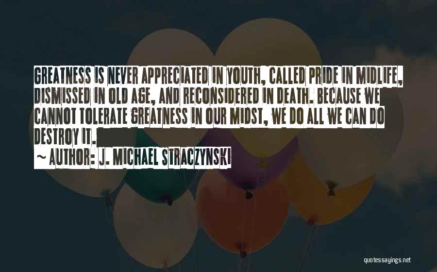 J. Michael Straczynski Quotes 1068707