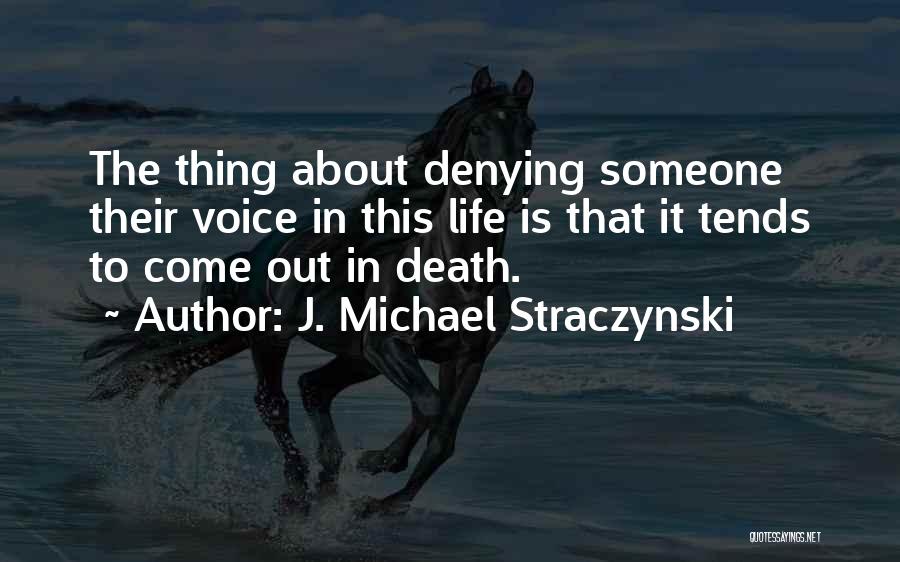 J. Michael Straczynski Quotes 1191351