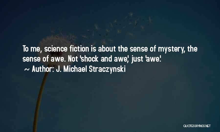 J. Michael Straczynski Quotes 1218827