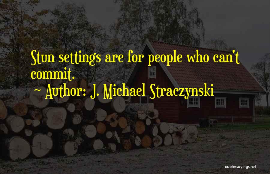 J. Michael Straczynski Quotes 1543546