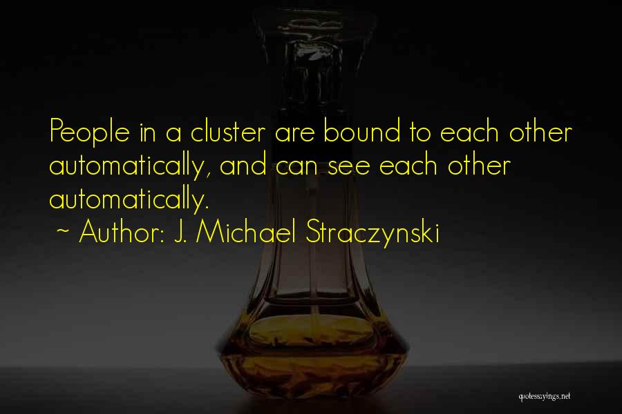 J. Michael Straczynski Quotes 1753568